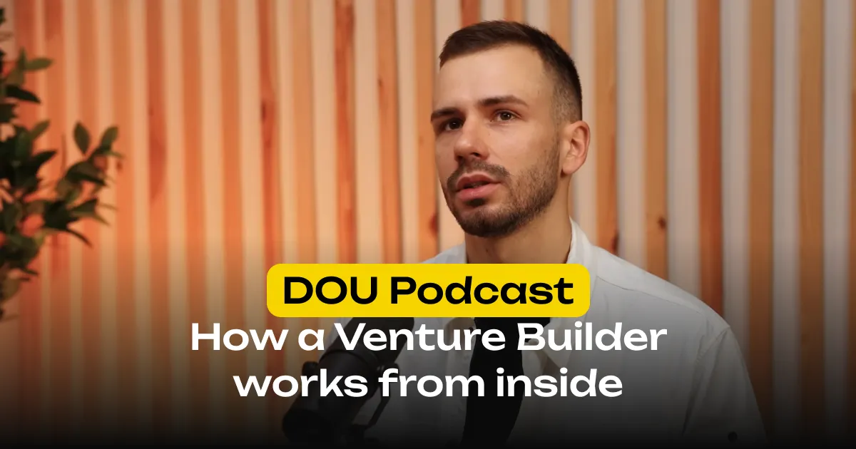 Spalah discussed in DOU podcast explaining how a venture builder works from the inside